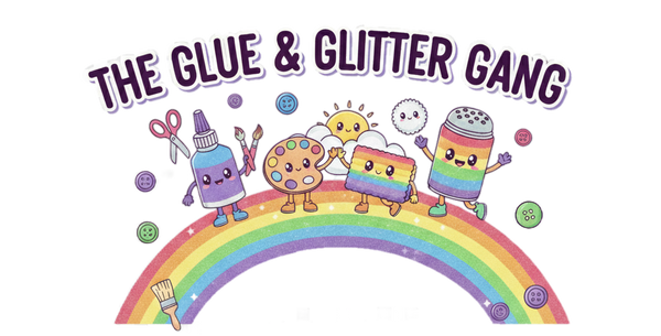 The Glue & Glitter Gang 